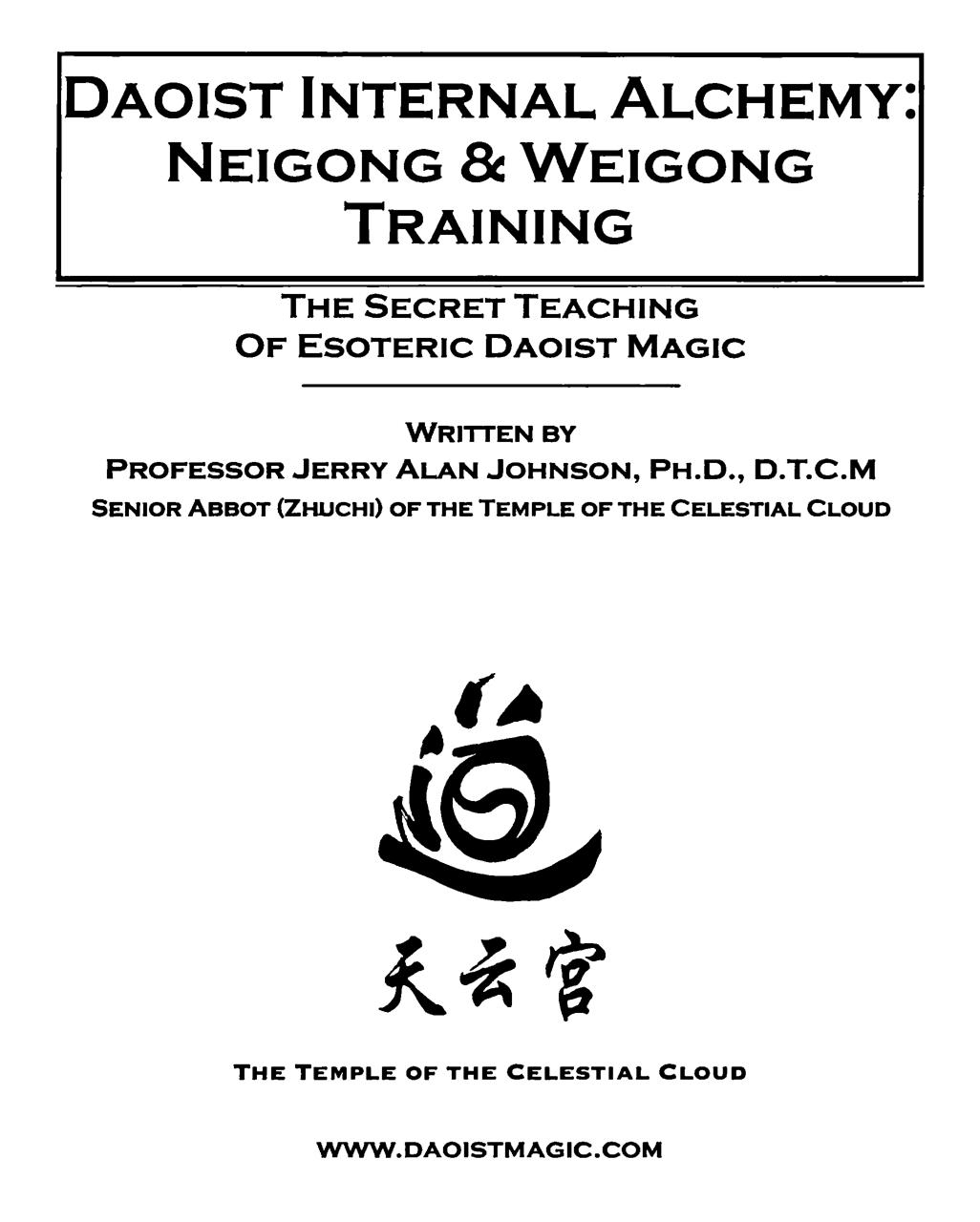 Daoist Internal Alchemy Neigong Weigong Training Jerry Alan Johnson