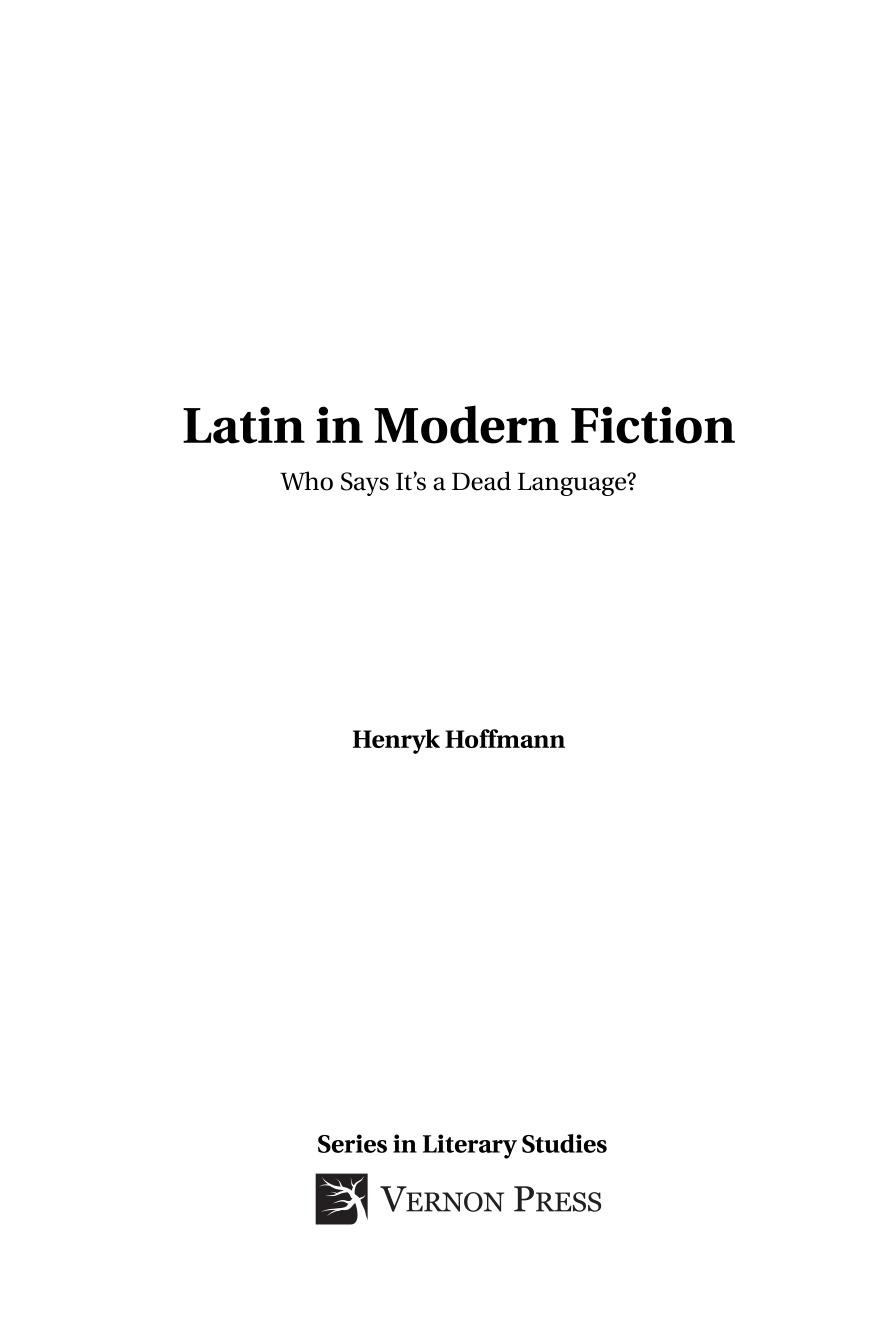 Latin In Modern Fiction Who Says Its A Dead Language Henryk Hoffmann