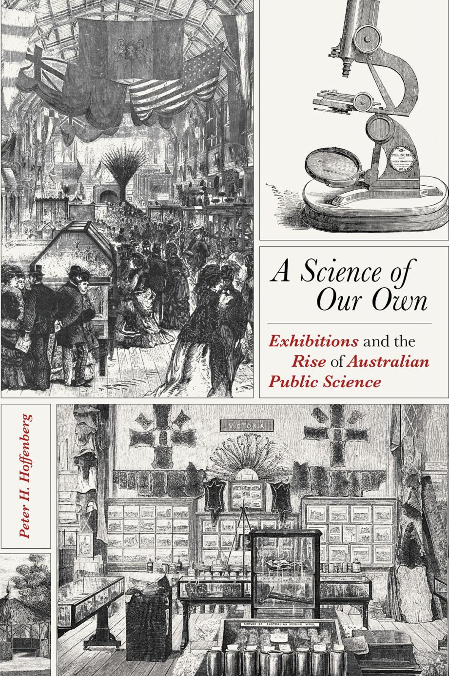 A Science Of Our Own Exhibitions And The Rise Of Australian Public Science Peter H Hoffenberg