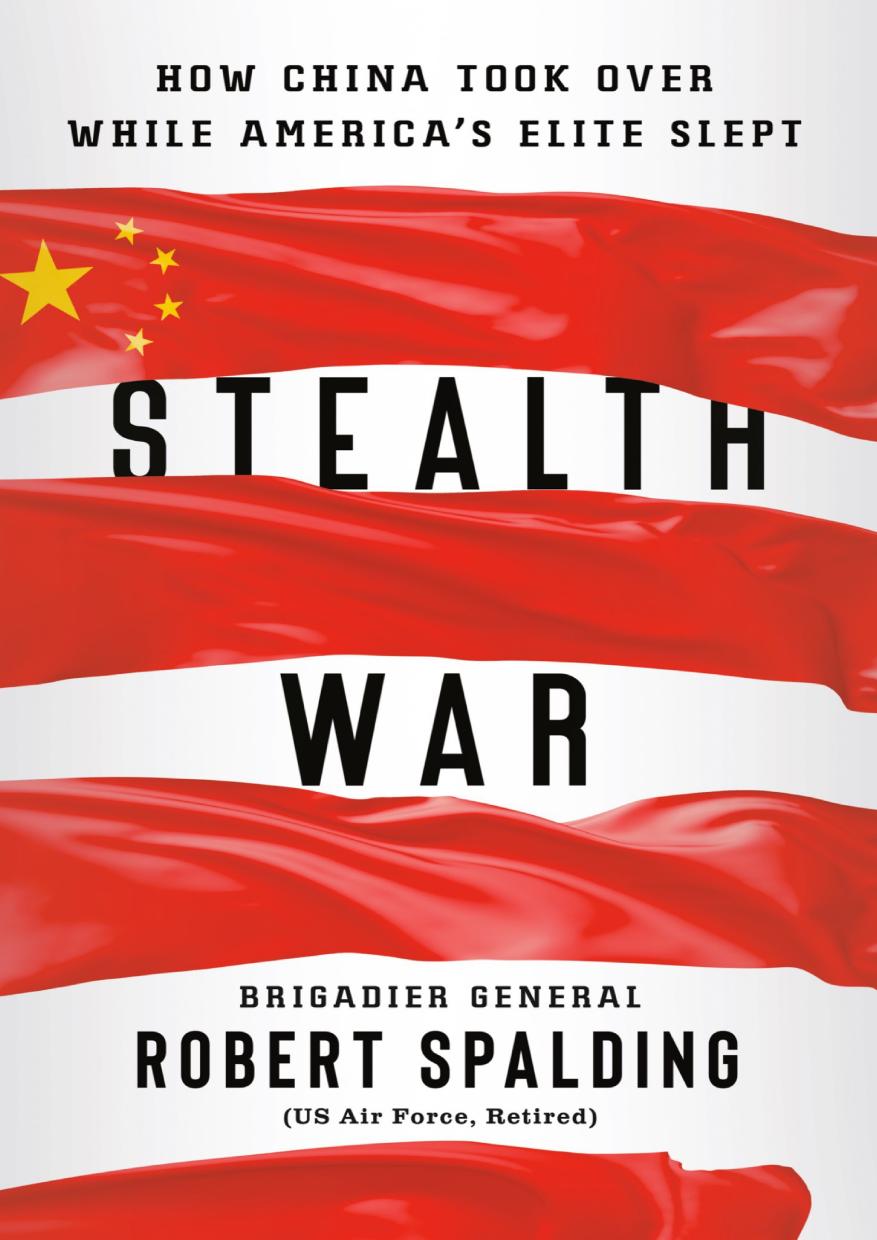 Stealth War How China Took Over While Americas Elite Slept Robert Spalding
