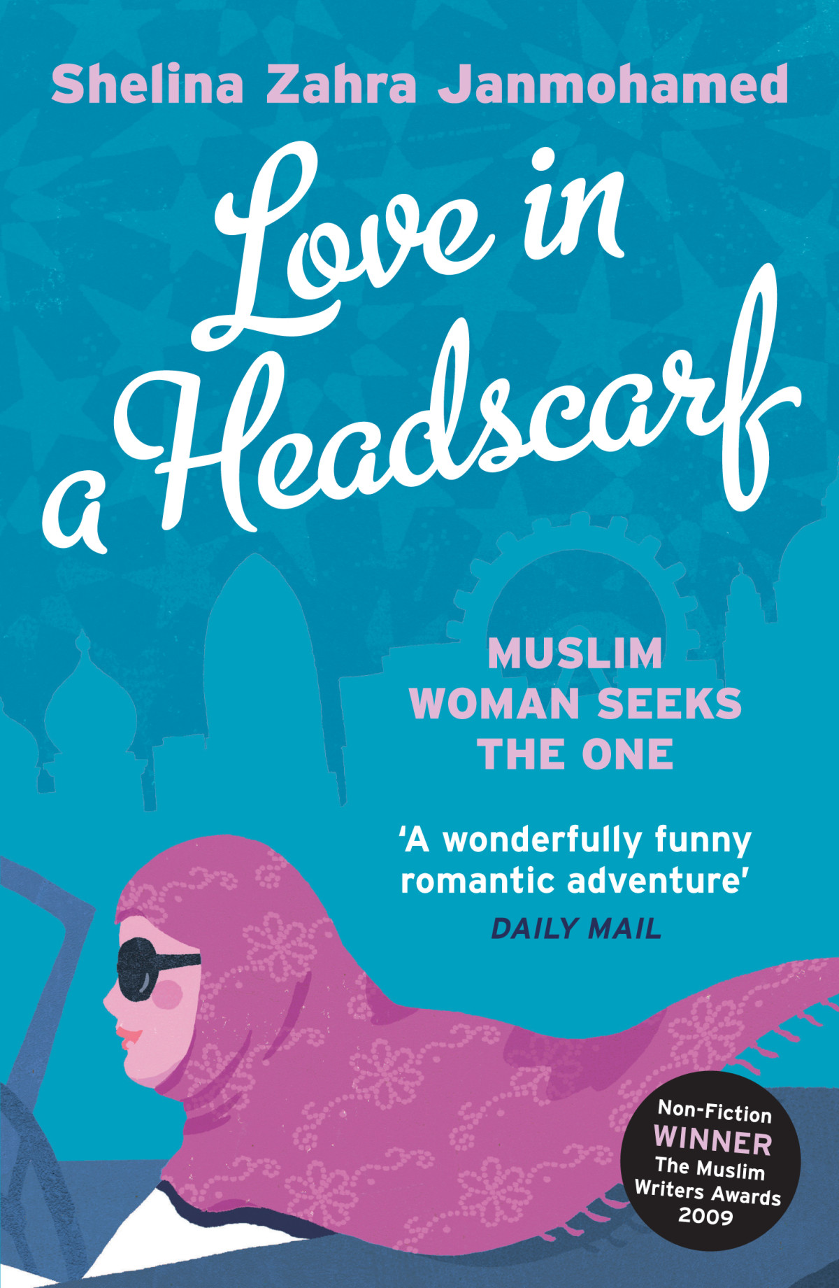 Love In A Headscarf Shelina Zahra Janmohamed