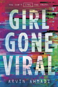 Girl Gone Viral 1st Edition Arvin Ahmadi