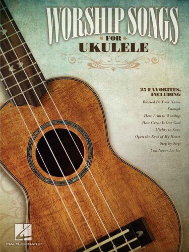 Worship Songs For Ukulele Songbook Hal Leonard Leonard Hal