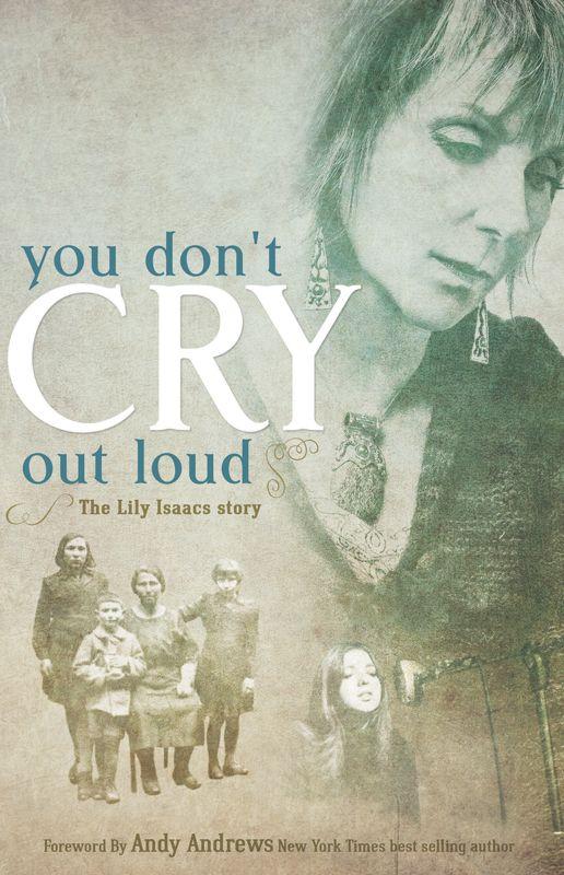 You Dont Cry Out Loud The Lily Isaacs Story Lily Isaacs Isaacs