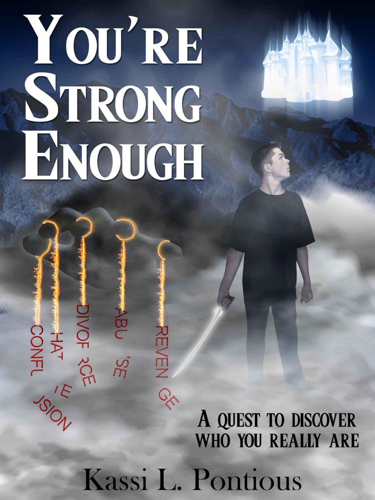 Youre Strong Enough A Quest To Discover Who Really Are Kassi L Pontious Pontious