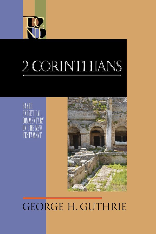 2 Corinthians George H Guthrie Guthrie George H