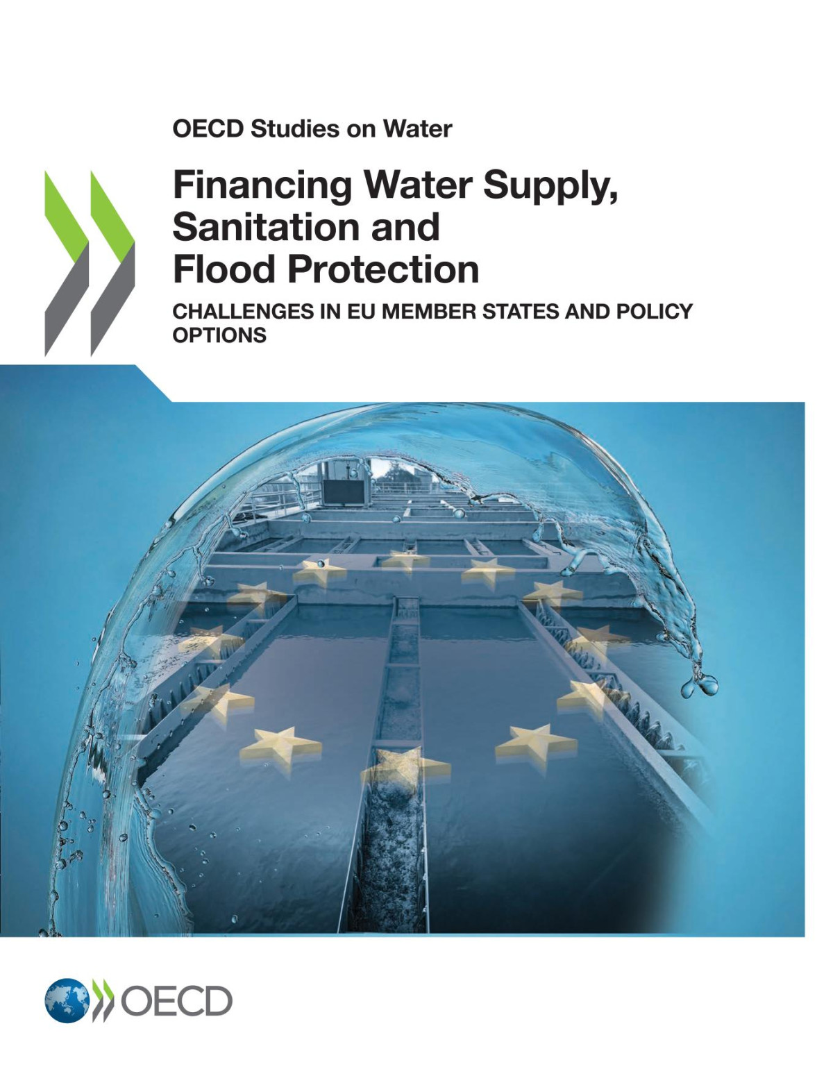 Financing Water Supply Sanitation And Flood Protection Challenges In Eu Member States And Policy Options Organisation For Economic Cooperation And Development