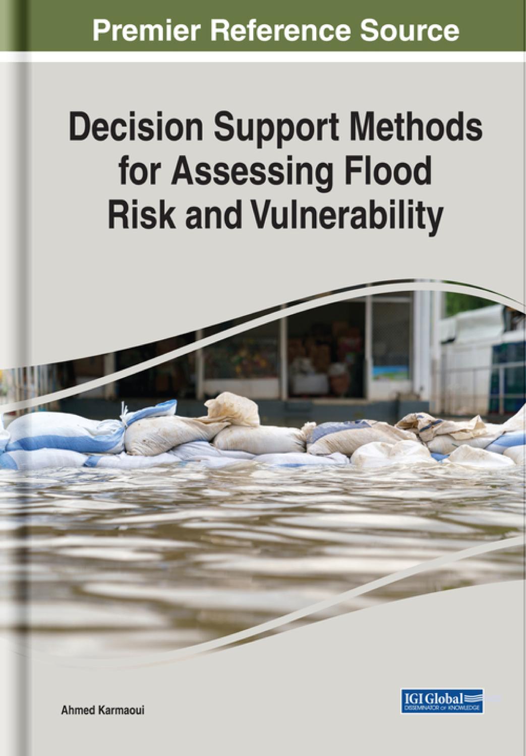 Decision Support Methods For Assessing Flood Risk And Vulnerability Ahmed Karmaoui