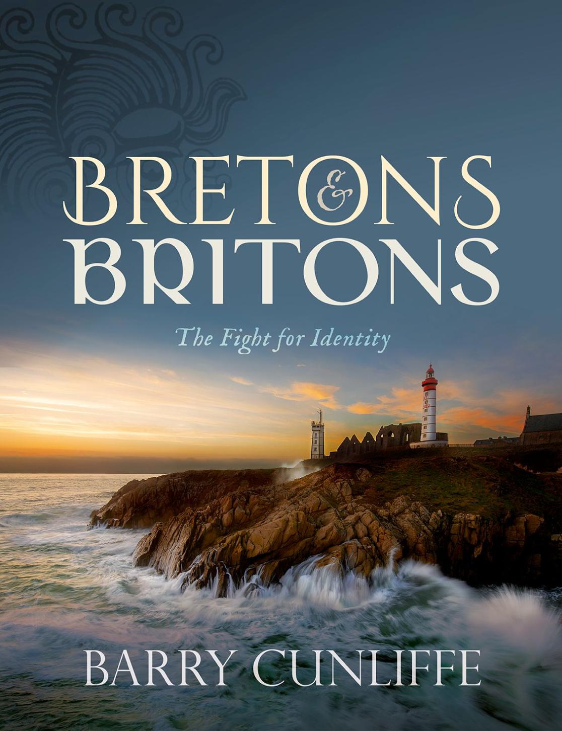 Bretons And Britons The Fight For Identity Barry Cunliffe