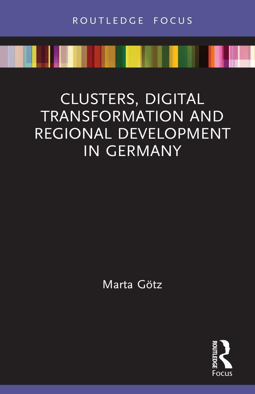 Clusters Digital Transformation And Regional Development In Germany 1st Edition Marta Gtz
