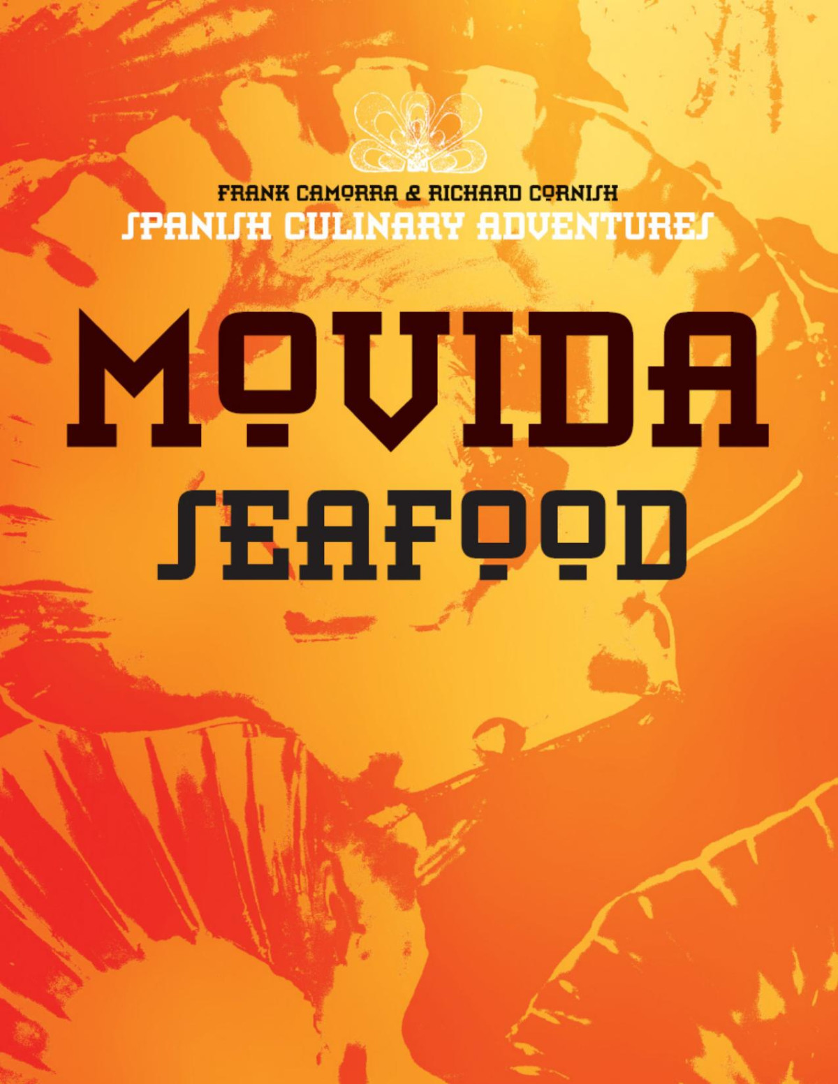 Movida Seafood Spanish Culinary Adventures Frank Camorra Richard Cornish
