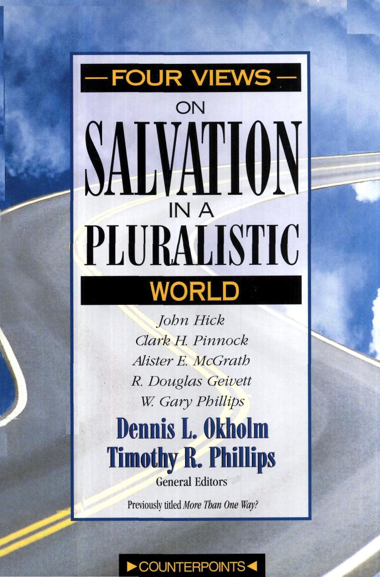 Four Views On Salvation In A Pluralistic World John Hick Clark H Pinnock