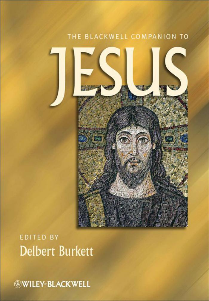 The Blackwell Companion To Jesus Delbert Royce Burkett Burkett