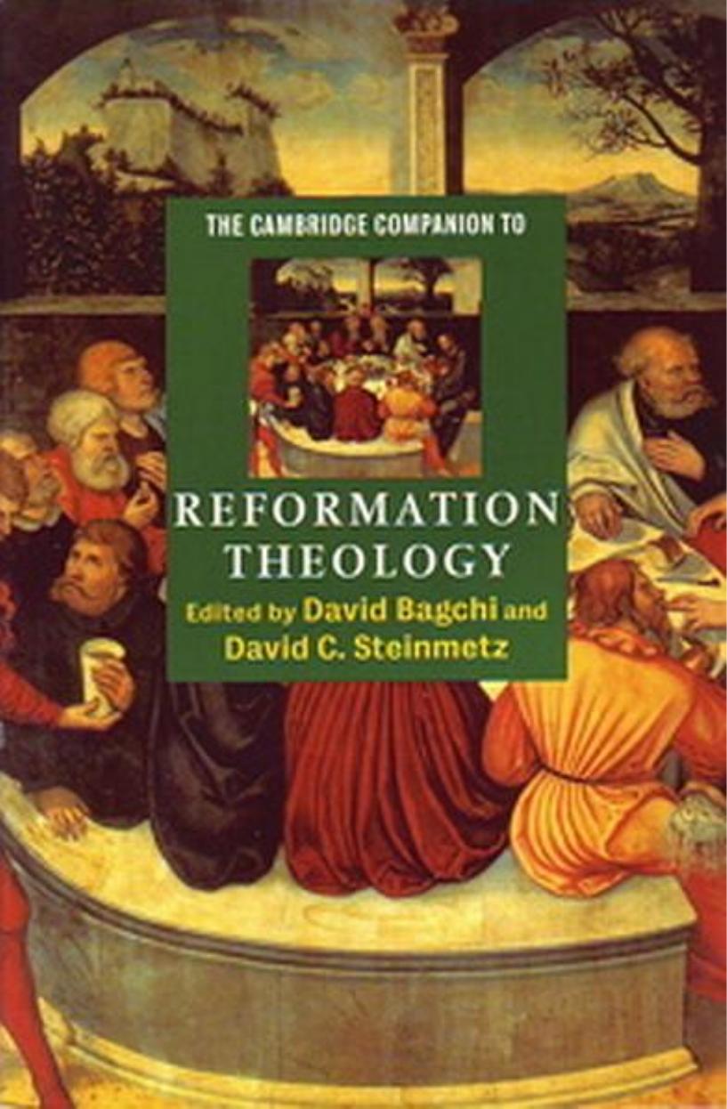 The Cambridge Companion To Reformation Theology David Bagchi Bagchi