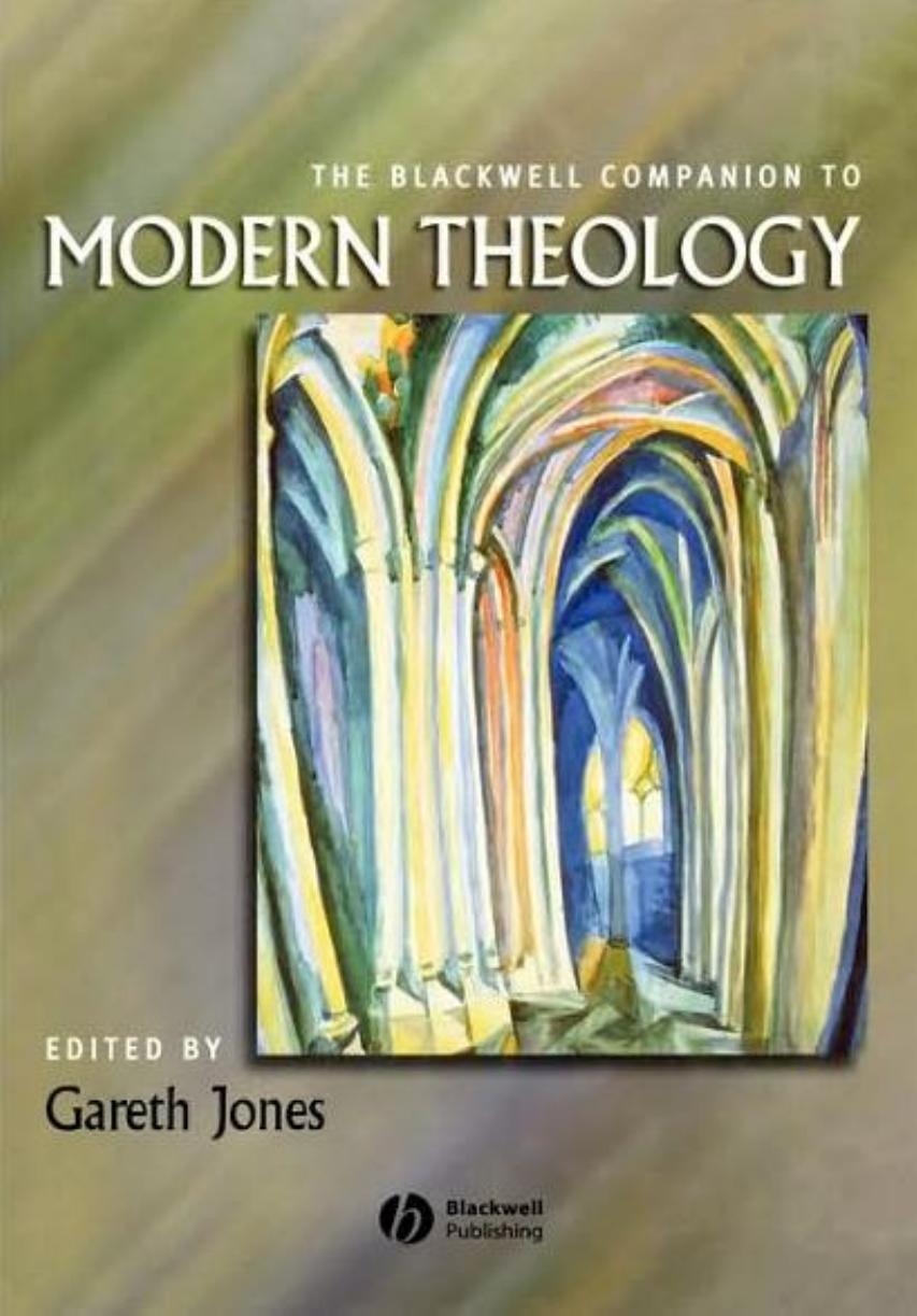 The Blackwell Companion To Modern Theology Gareth Jones Rick Arrandale Jones