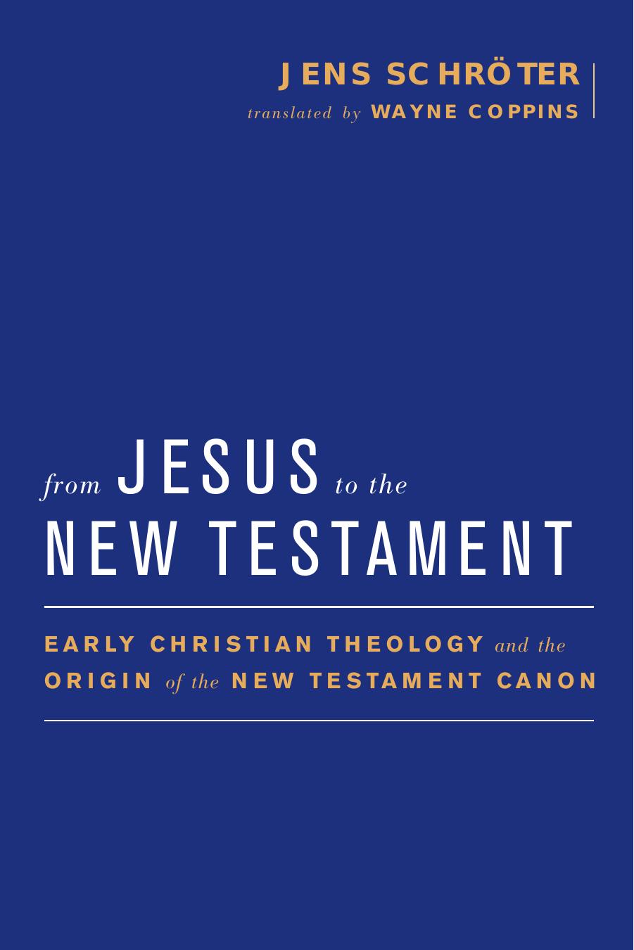 From Jesus To The New Testament Jens Schrter Schrter Jens