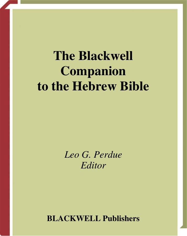 The Blackwell Companion To The Hebrew Bible Leo G Perdue Perdue