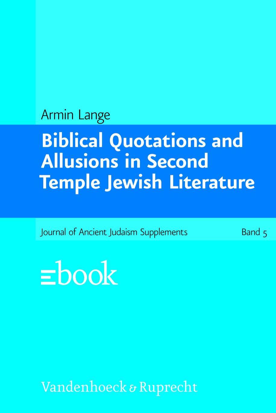 Biblical Quotations And Allusions In Second Temple Jewish Literature Armin Lange