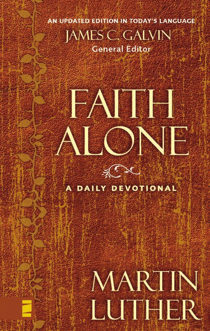 Faith Alone A Daily Devotional Martin Luther Luther Martin