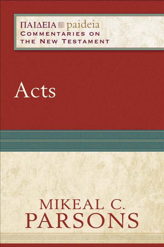 Acts Paedeia Mikeal C Parsons Parsons Mikeal C