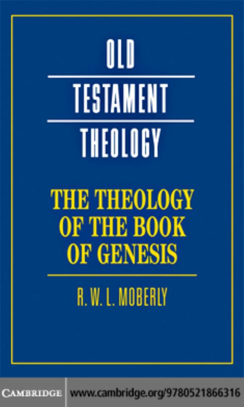 The Theology Of The Book Of Genesis R W L Moberly