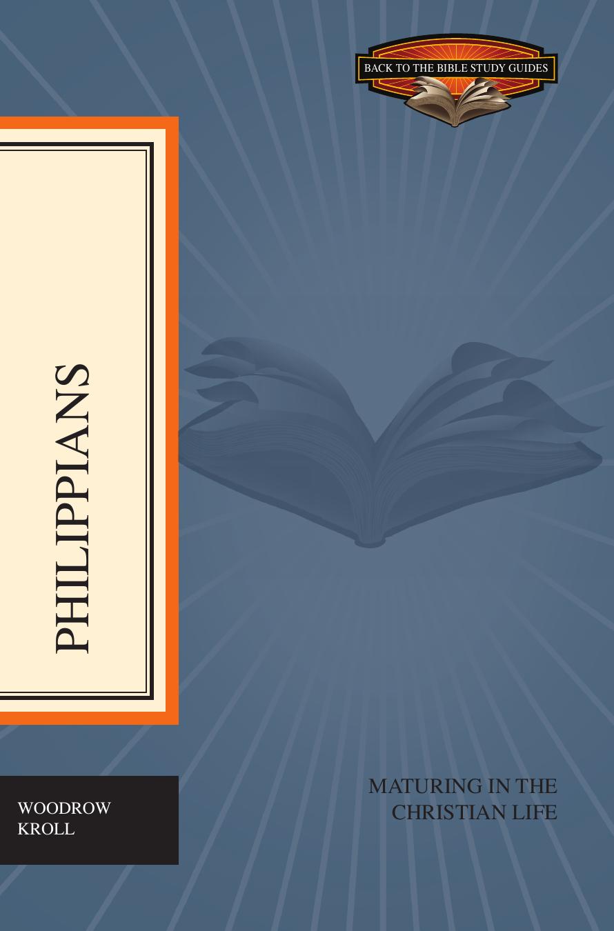 Philippians Maturing In The Christian Life Woodrow Kroll