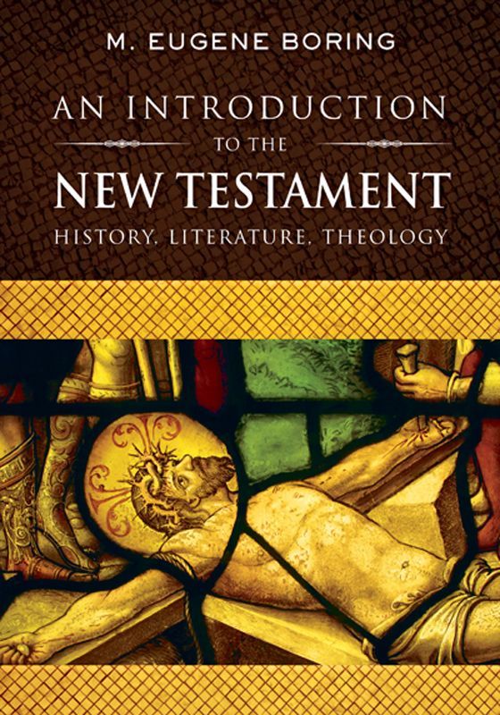 An Introduction To The New Testament History Literature Theology Boring