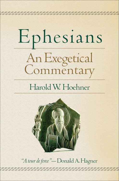 Ephesians An Exegetical Commentary Harold W Hoehner