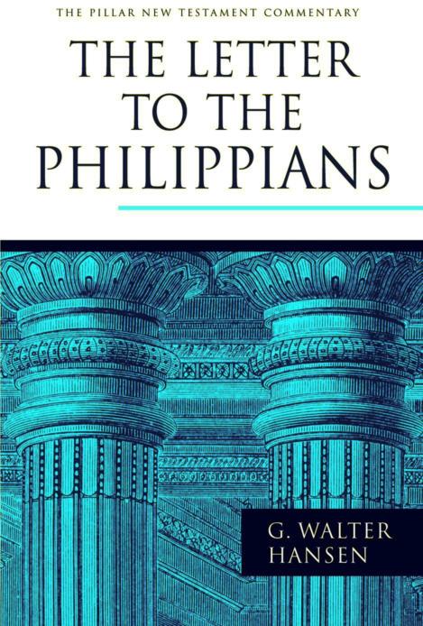 The Letter To The Philippians Pntc G Walter Hansen Hansen