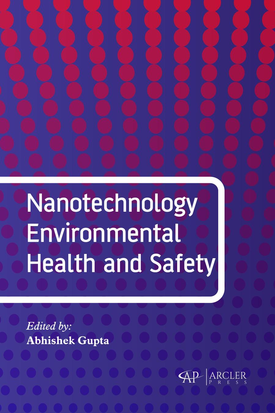 Nanotechnology Environmental Health And Safety Abhishek Gupta