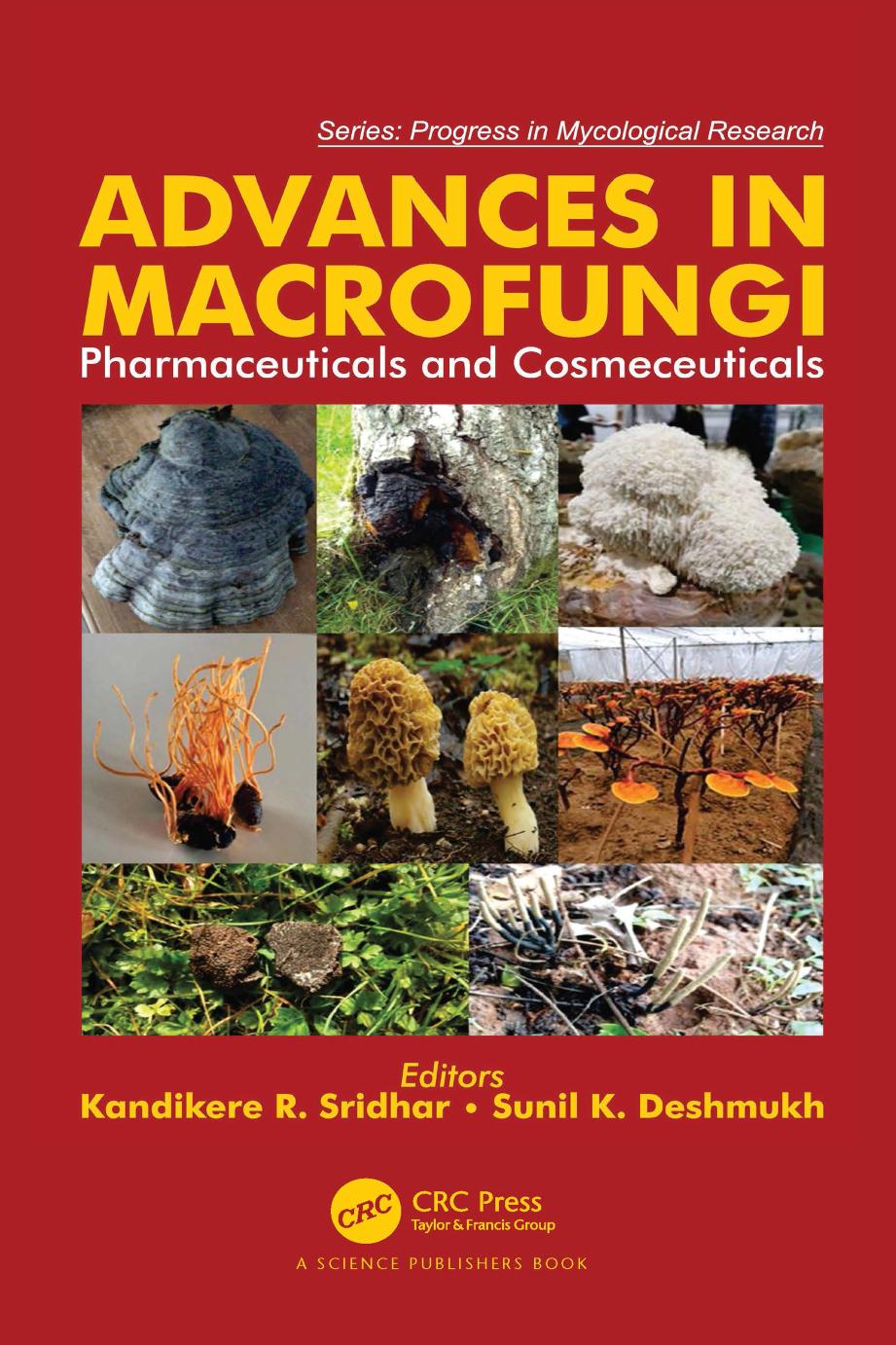 Advances In Macrofungi Pharmaceuticals And Cosmeceuticals 1st Edition Kandikere R Sridhar Editor