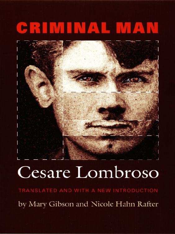 Criminal Man Cesare Lombroso Lombroso Cesare Lombroso Cesare