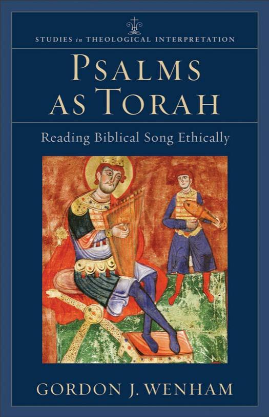 Psalms As Torah Gordon J Wenham Craig Bartholomew Joel Green