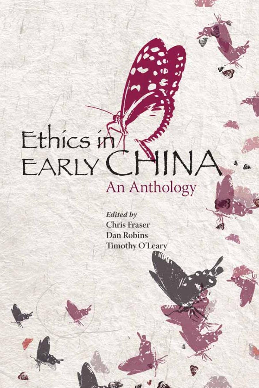 Ethics In Early China An Anthology Chris Fraser Dan Robins Timothy Oleary