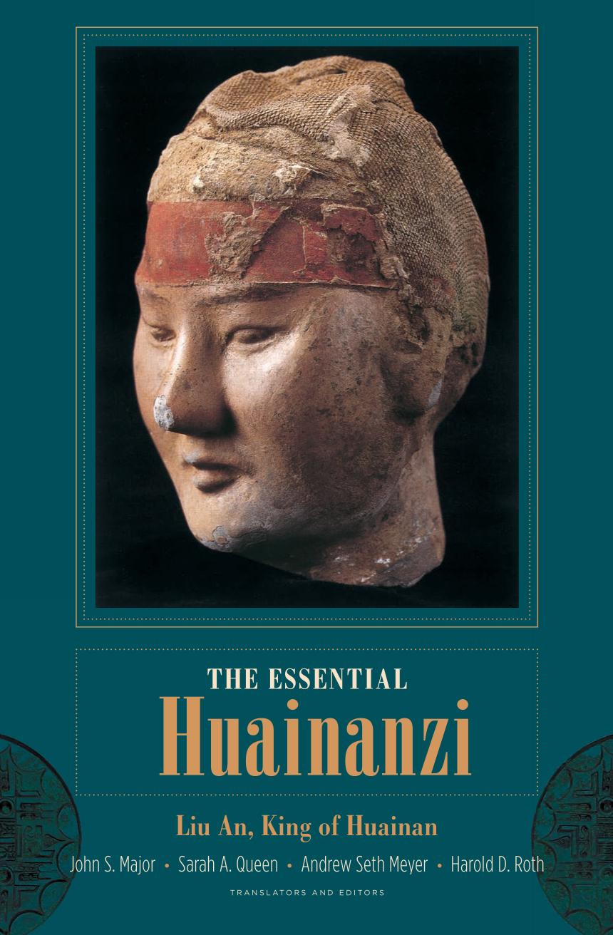 The Essential Huainanzi Liu An Ed Traslator John S Major Sarah A Queen