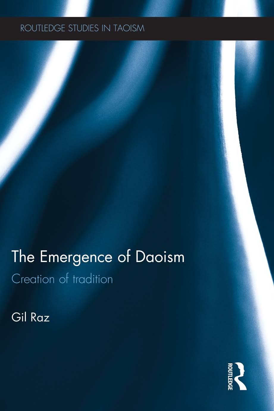 The Emergence Of Daoism Creation Of Tradition Gil Raz