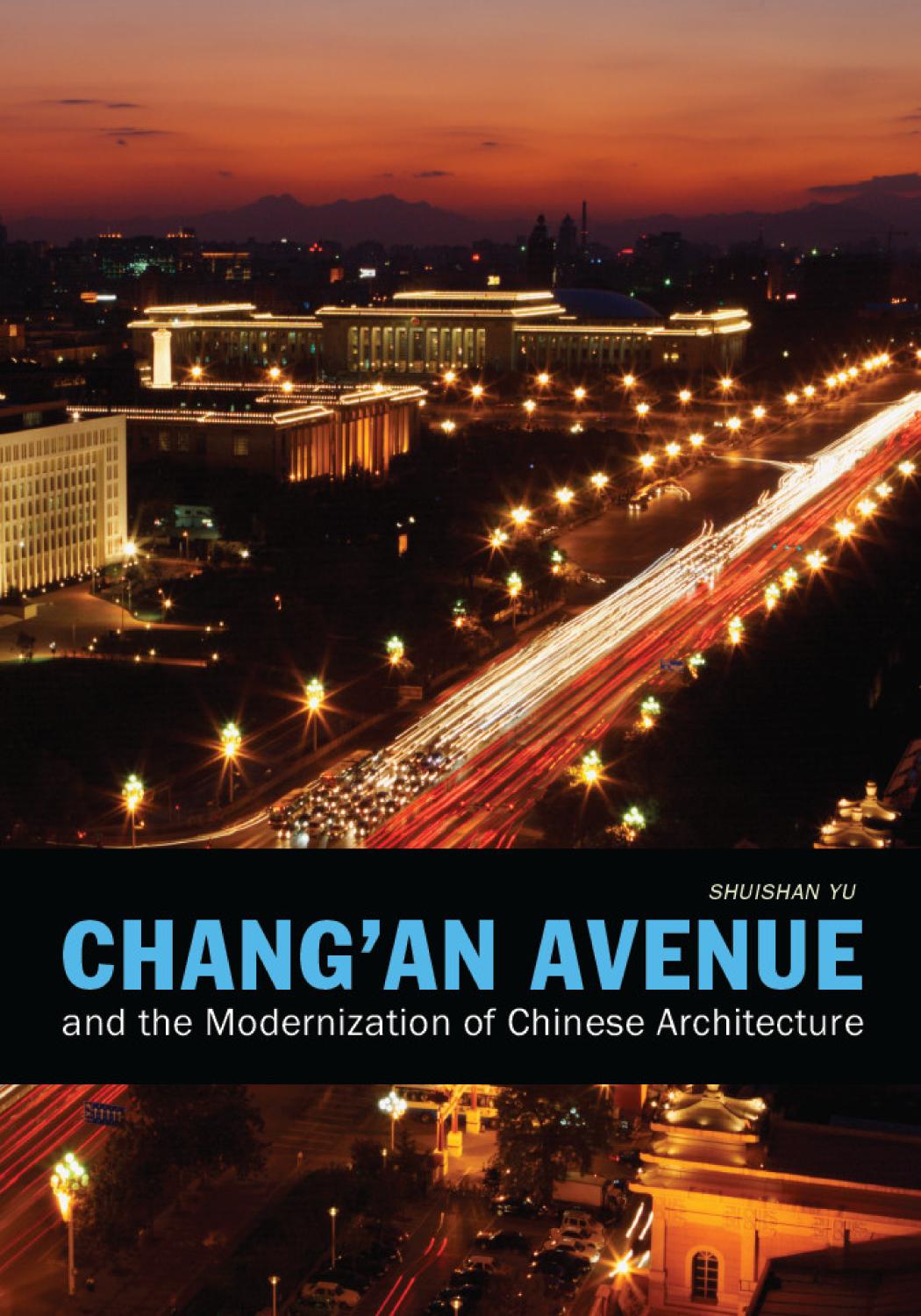 Changan Avenue And The Modernization Of Chinese Architecture Shuishan Yu