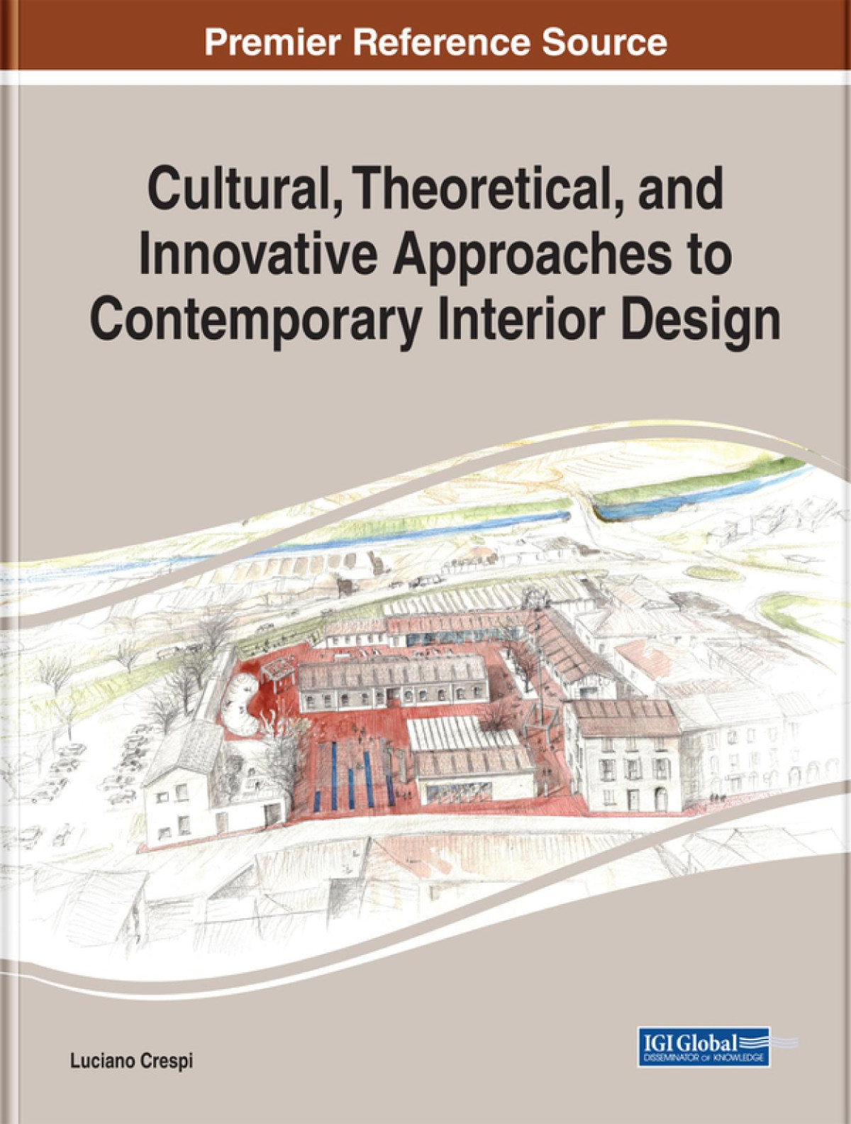 Cultural Theoretical And Innovative Approaches To Contemporary Interior Design Luciano Crespi
