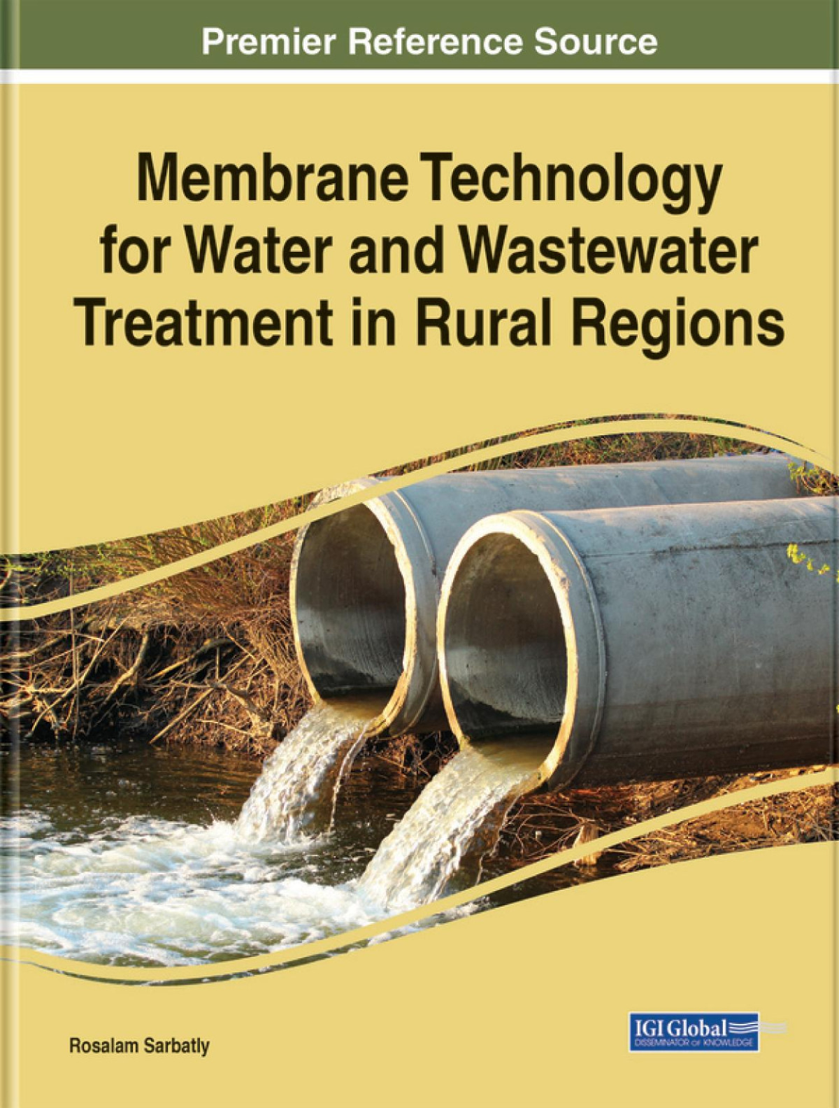 Membrane Technology For Water And Wastewater Treatment In Rural Regions Rosalam Sarbatly