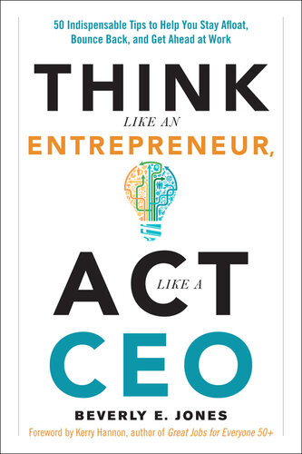 Think Like An Entrepreneur Act Like A Ceo Beverly E Jones