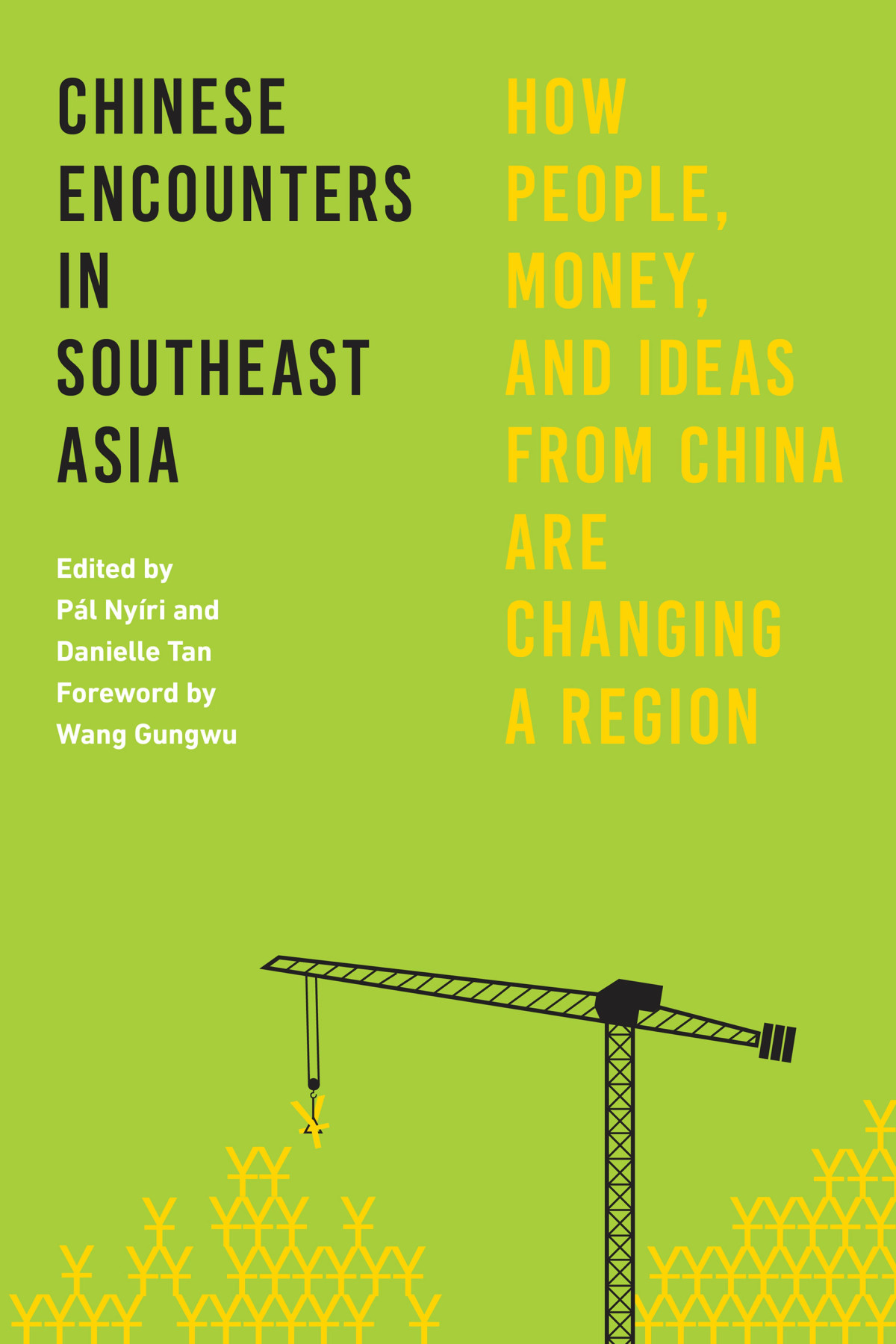 Chinese Encounters In Southeast Asia How People Money And Ideas From China Are Changing A Region Pl Nyri