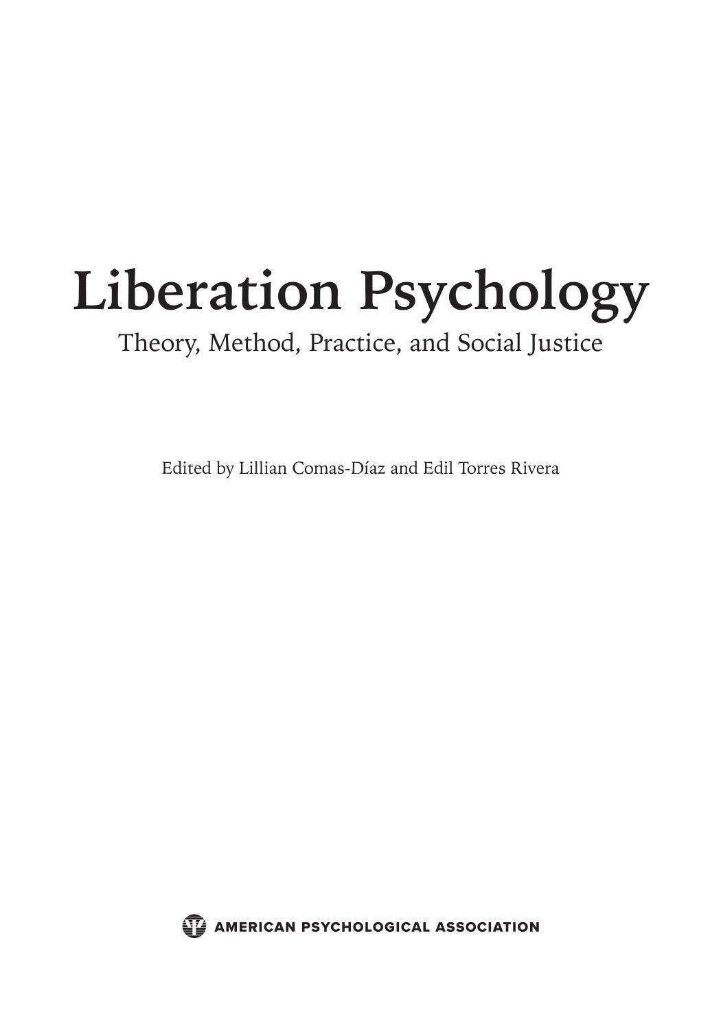 Liberation Psychology Theory Method Practice And Social Justice Lillian Comasdaz And Edil Torres Rivera