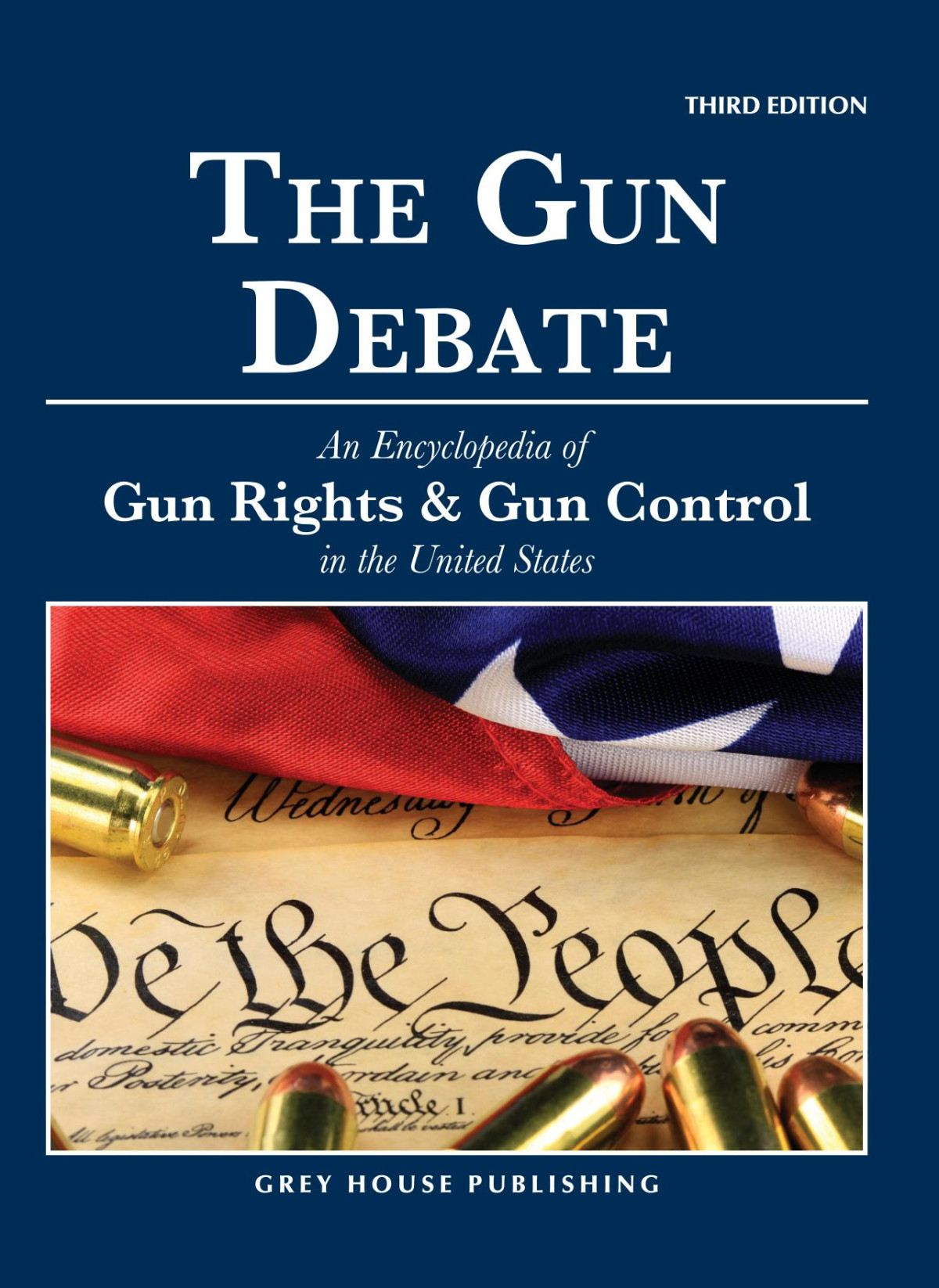 The Gun Debate An Encyclopedia Of Gun Rights And Gun Control In The United States Third Edition Glenn Utter