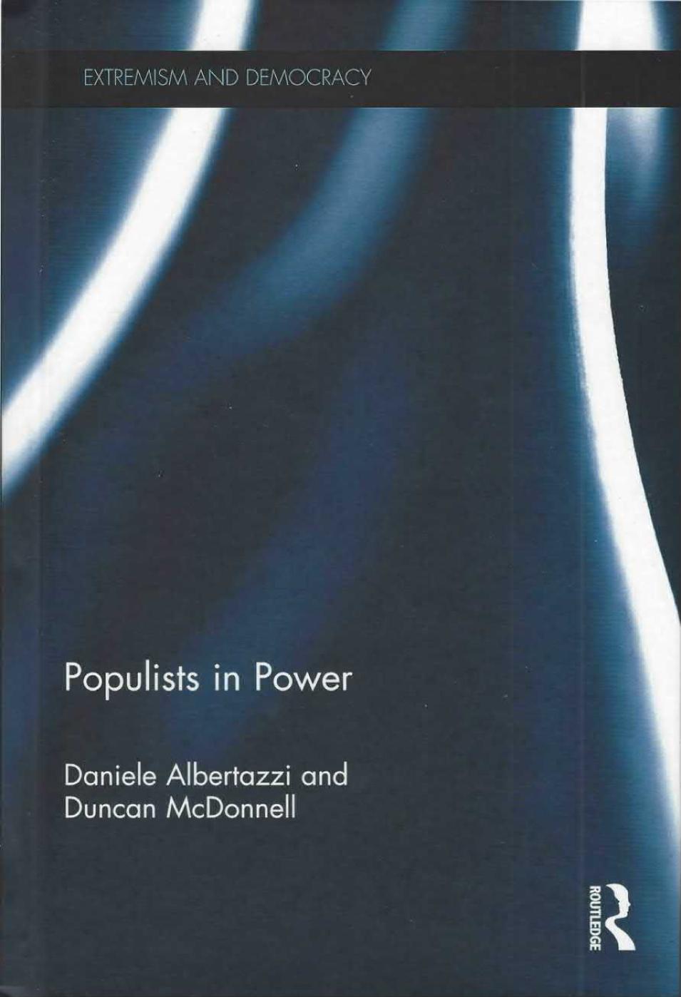 Albertazzi And Mcdonnell 2015 Populists In Power Daniele Albertazzi And Duncan Mcdonnell