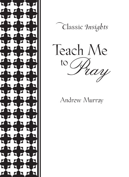 Teach Me To Pray Andrew Murray