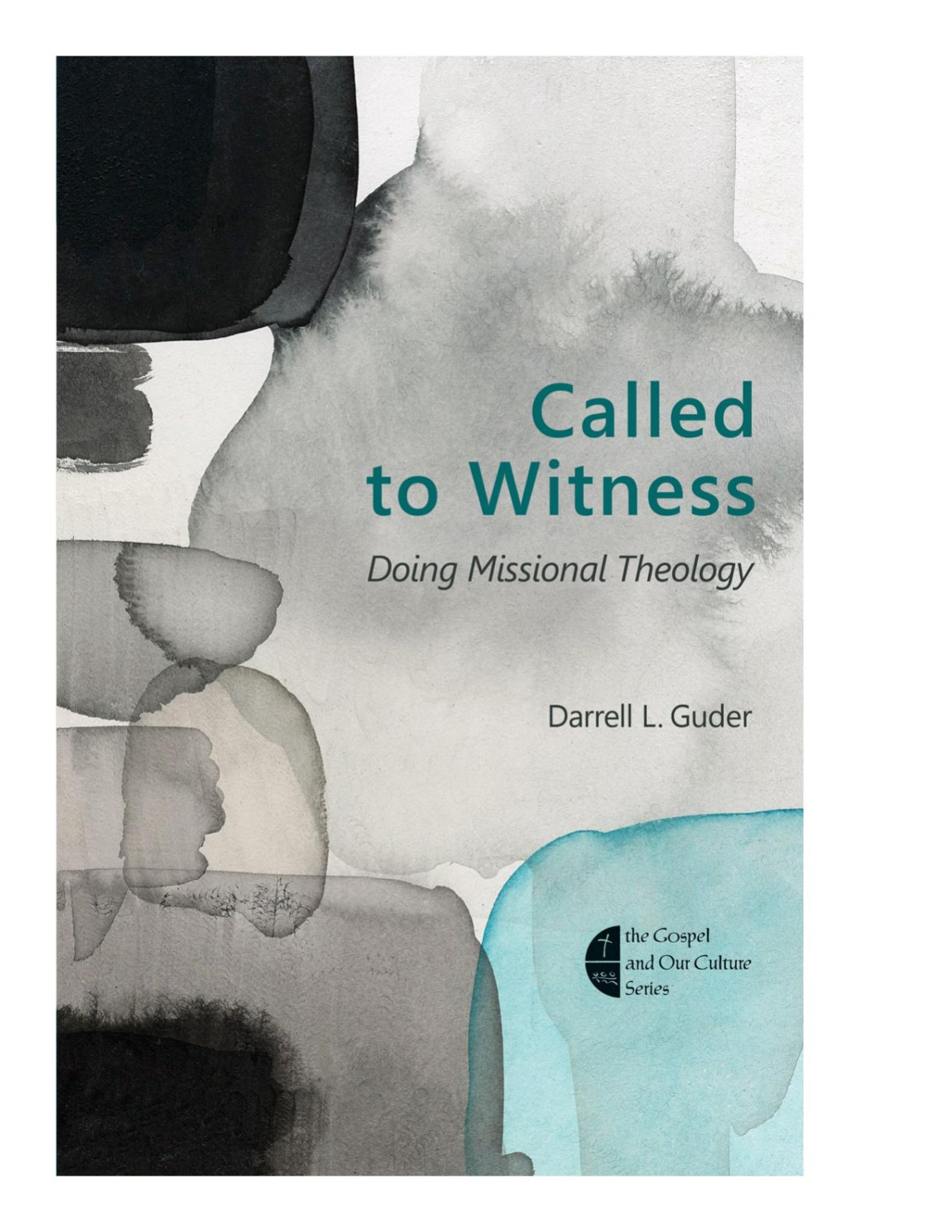 Called To Witness Darrell L Guder