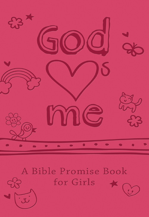 God Hearts Me A Bible Promise Book For Girls Compiled By Barbour Staff