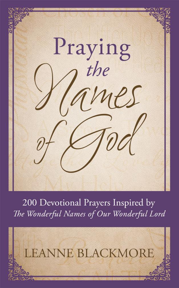Praying The Names Of God Leanne Blackmore
