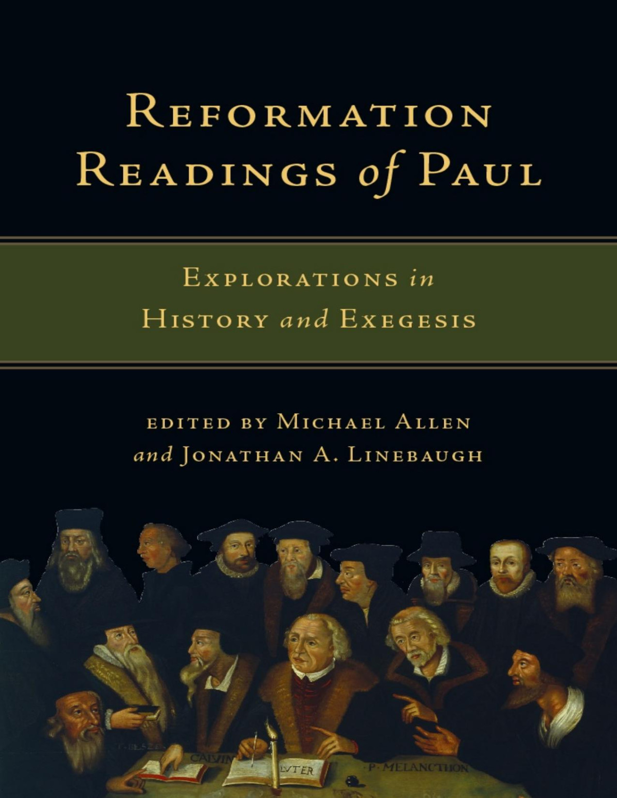 Reformation Readings Of Paul Explorations In History And Exegesis Michael Allen