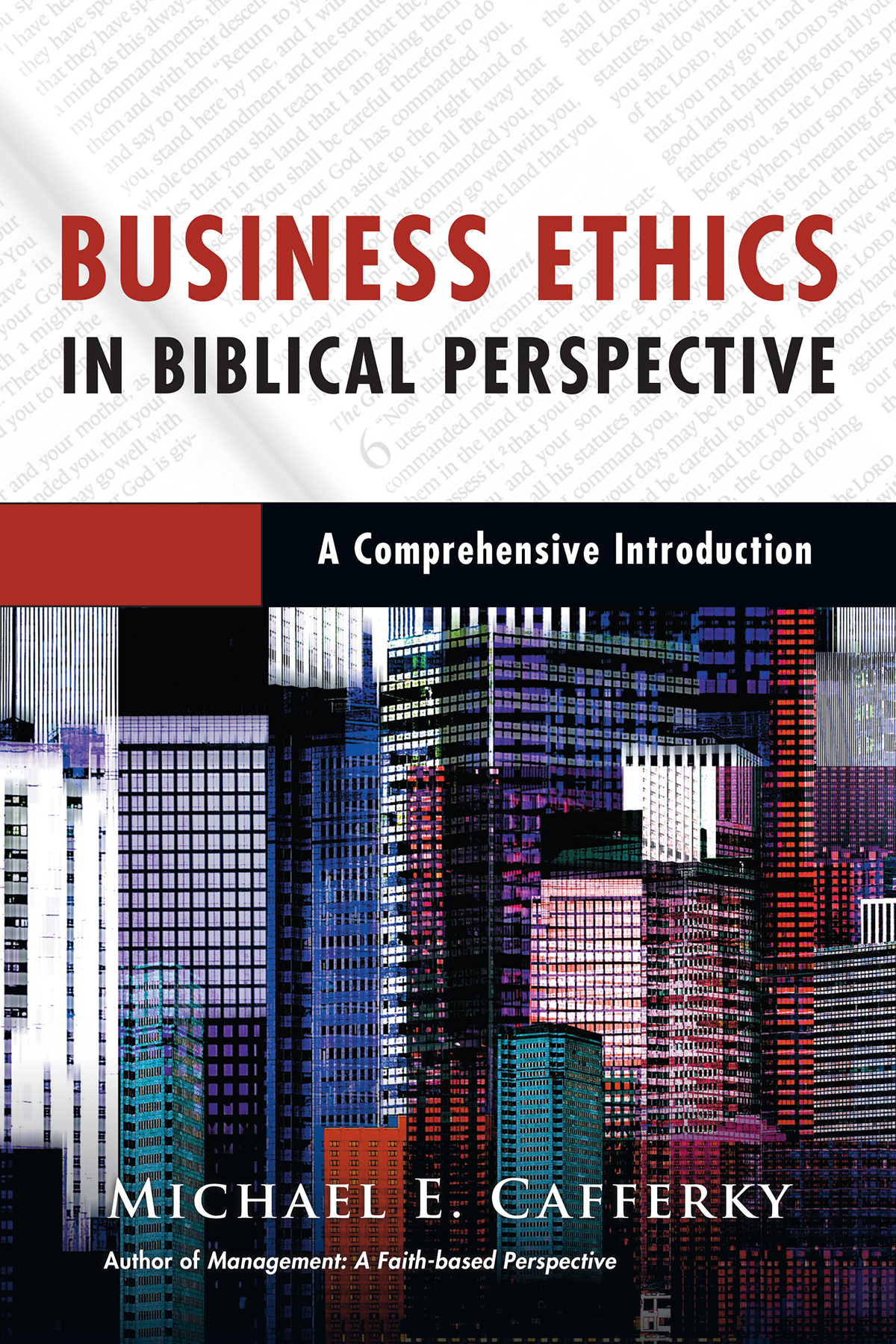 Business Ethics In Biblical Perspective Michael E Cafferky
